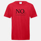 NO IS A COMPLETE SENTENCE T-SHIRT