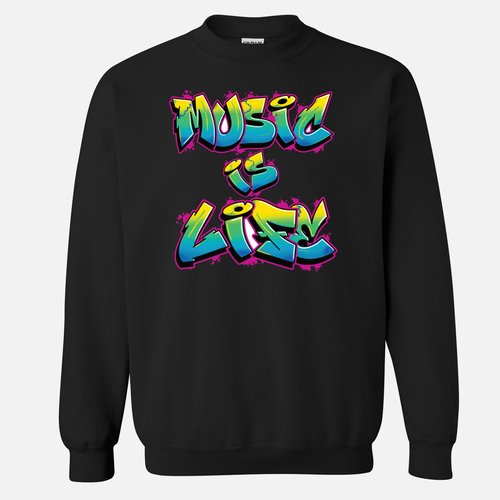 MUSIC IS LIFE SWEATSHIRT
